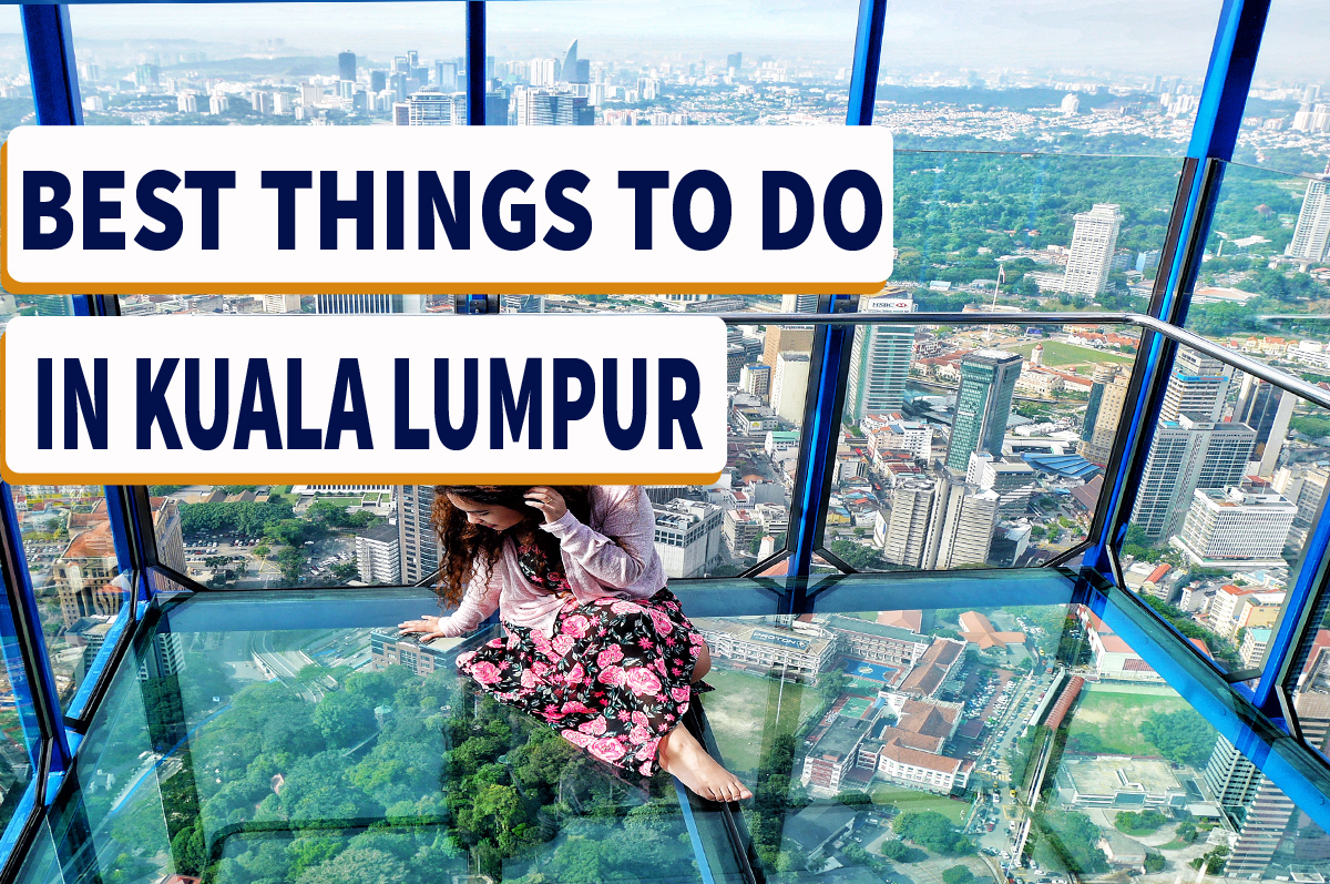 things to do in Kuala Lumpru