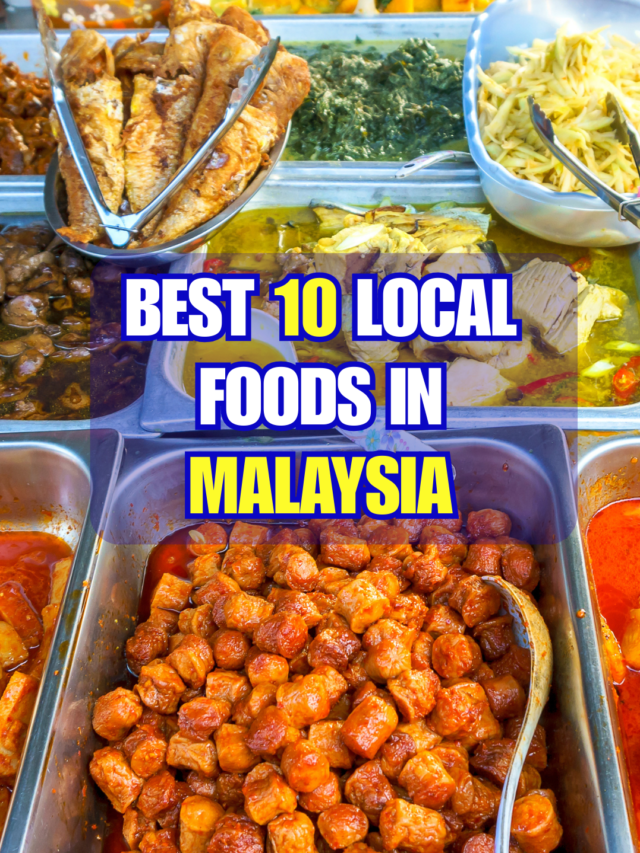 Best Local Foods in Malaysia